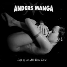 Anders Manga - Left Of An All-Time Low (2006)