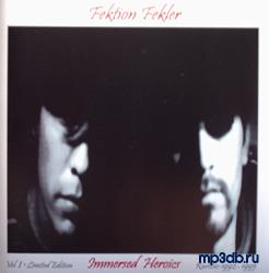 Fektion Fekler - Immersed Heroics (Ltd. Ed.) (2006)