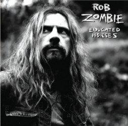 Rob Zombie - Educated Horses (2006)