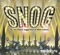 Snog Vs. The Faecal Juggernaut Of Mass Culture - Synthetic Melodies Of Resistance (2006)