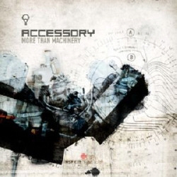 Accessory - More Than Machinery (2CD) (2008)