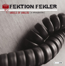 Fektion Fekler - Angels Of Analog [A Retrospective] (2007)
