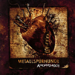 Metallspuerhunde - Amokmensch (2006)