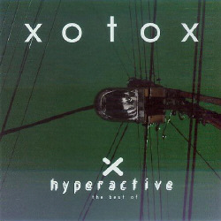 Xotox - Hyperactive (Best Of) (2008)