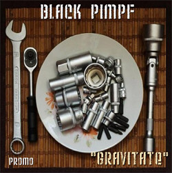 Black Pimpf - Gravitate (Promo) (2009)