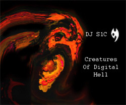 DJ S1C - Creatures Of Digital Hell (2010)