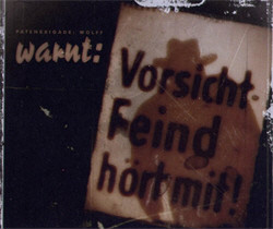 Patenbrigade: Wolff - Vorsicht Feind Hört Mit! (Promo CDS) (2009)