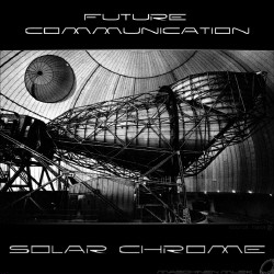 Solar Chrome - Future Communication (2009)