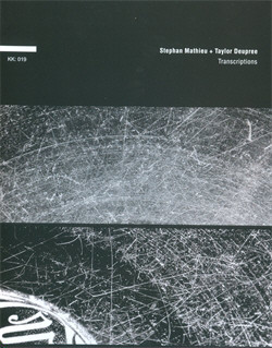 Stephan Mathieu and Taylor Deupree - Transcriptions (2009)