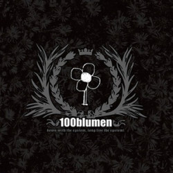 100blumen - Down With The System, Long Live The System (2009)