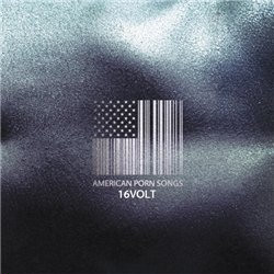 16Volt - American Porn Songs (2009)