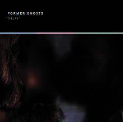 Former Ghosts - Fleurs (2009)