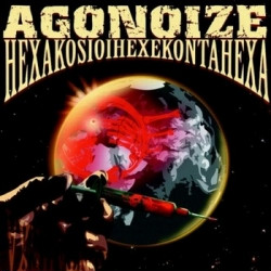Agonoize - Hexakosioihexekontahexa (2CD) (2009)