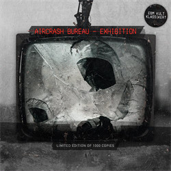 Aircrash Bureau - Exhibition (Limited Edition CDM) (2011)