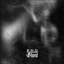All Hail the Transcending Ghost - All Hail the Transcending Ghost (2009)