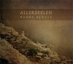 Allerseelen - Rauhe Schale (2010)