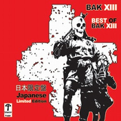 BAK XIII - The Best Of BAK XIII (Japanese Limited Edition) (2009)
