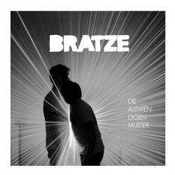 Bratze - Die Auswendigen Muster (CDM) (2010)