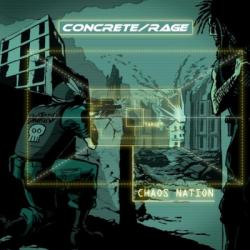 Concrete/Rage - Chaos Nation (2009)