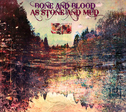 Coreline - Bone And Blood As Stone And Mud (2009)