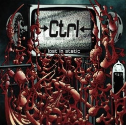 CTRL - Lost In Static (2009) 