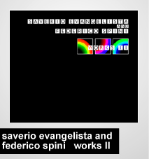 Saveria Evangelista And Federico Spini - Works II (2009)