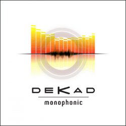 Dekad - Monophonic (2011)