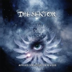 Die Sektor - Applied Structure In A Void (2011)