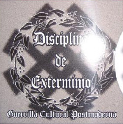 Disciplina De Exterminio - Guerilla Cultural Postmoderna (2009)