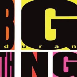 Duran Duran - Big Thing (2CD Deluxe Edition) (2010)