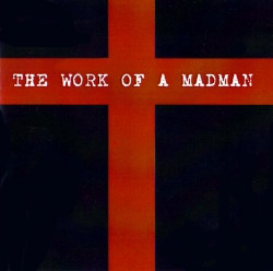 Ecstatic Mood - The Work Of A Madman (2009)
