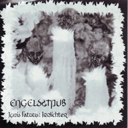 Engelsstaub - Ignis Fatuus: Irrlichter (Reissue) (2010)