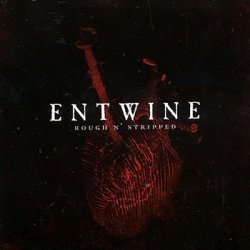 Entwine - Rough N' Stripped (2CD) (2010)