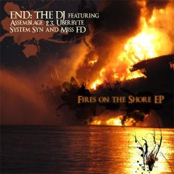 End The DJ - Fires On The Shore (Limited Edition EP) (2010)