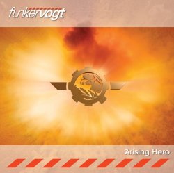 Funker Vogt - Arising Hero (MCD) (2010)