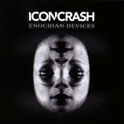 Iconcrash - Enochian Devices (2010)