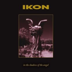 Ikon - In The Shadow Of The Angel (Remastered 2CD Special Edition) (2011)