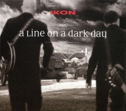 Ikon - A Line On A Dark Day (DVD Single) (2010)