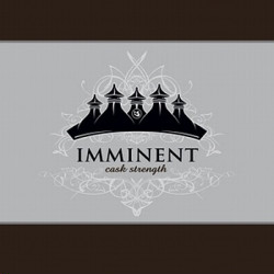 Imminent - Cask Strength (2009)