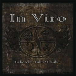 In Viro - Gehorche! Fühle! Glaube! (2010) 