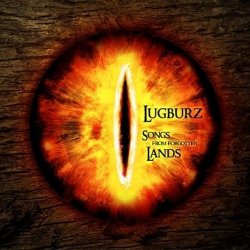 Lugburz - Songs From The Forgotten Land (2010)