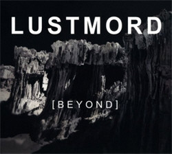 Lustmord - Beyond (2009)