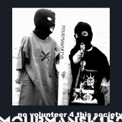 Mourmansk 150 - No Volunteer 4 This Society (2009)