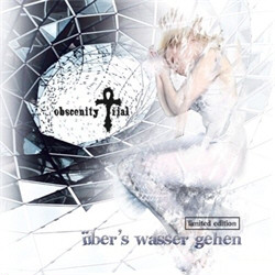 Obscenity Trial - Über's Wasser gehen (Ltd.Ed. CDM) (2009)