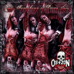 Obszön Geschöpf - Symphony Of Decay (2010)