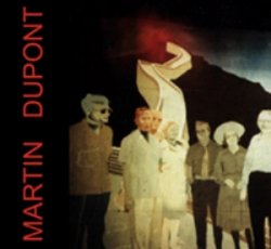 Martin Dupont - Other Souvenirs (Inédits) (Remastered) (2009)