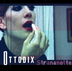 Ottodix - Strananotte (CDM) (2009)