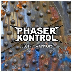 Phaser Kontrol - Electro Warriors (2009)