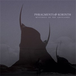 Phragments & Korinth - Mysteries of the Greyland (2010)