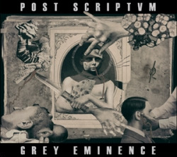 Post Scriptvm - Grey Eminence (2010)